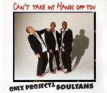 Soultans - Can'T Take My Hands Of You (ONIX PROJECT REMIX)