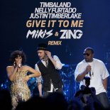 Timbaland x Nelly Furtado x Justin Timberlake - Give It To Me (MIKIS & ZING Remix)
