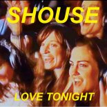 Shouse - Love Tonight (Gasparyan Edit)