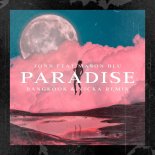 JONN Feat. Mason Blu - Paradise (Bangkook & Vicka Remix)