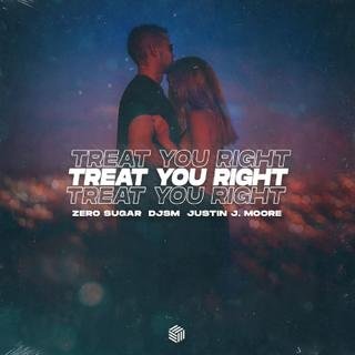 ZERO SUGAR & DJSM - Treat You Right (feat. Justin J. Moore) [Extended Mix]