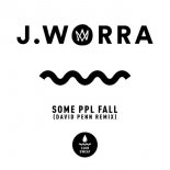 J. Worra - Some Ppl Fall (David Penn Extended Remix)