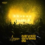 Arseen - Never Giving In (Extended Mix)