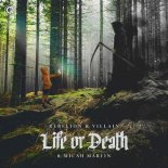 Rebelion & Villain ft. Micah Martin - Life Or Death (Extended Mix)