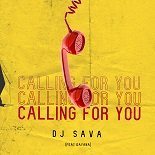 DJ Sava, Dayana - Calling For You (Original Mix)