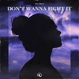 Metrøx - Don't Wanna Fight It (Original Mix)