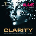 Semitoo x Marc Korn x Phil Praise - Clarity (Klaas Radio Edit)