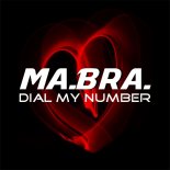 Ma.Bra. - Dial My Number
