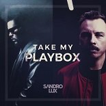 The Weeknd, Purple Disco Machine - Take My Playbox (Sandro Lux & Cezar Aragon Mashup)
