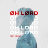 Toby Romeo feat. Deve - Oh Lord (RageMode Remix)