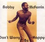 Bobby McFerrin - Don't Worry Be Happy (Ayur Tsyrenov Remix)