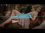 Patryk Burzyński - Na Zawsze (Fair Play Extended Remix)