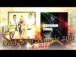 Baby Full & Gregoir Cruz - Ona Dobrze Mnie Zna (Remix)