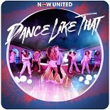 Now Unite - Dance Like That (Original Mix)