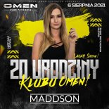 Maddson - Omen Club Płośnica 06.08.2021