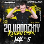 Malos - Omen Club Płośnica 06.08.2021