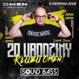 Sound Bass - Omen Club Płośnica 06.08.2021
