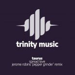 Taurus (US) - Spread Love (Jerome Robins 'Pepper Grinder' Remix)