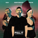 Benny Benassi, Vedo & Raiche - Pull It (Extended Mix)