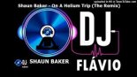 Shaun Baker-On A Helium Trip (The Remix)