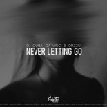DJ Quba & Da Vinci & ORZ3U - Never Letting Go
