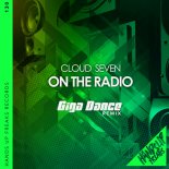 Cloud Seven - On the Radio (Giga Dance Remix Extended)