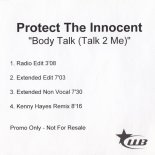 Protect The Innocent ‎- Body Talk (Talk 2 Me) (Kenny Hayes Remix)