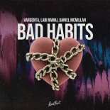 VARGENTA x Labi Ramaj x Daniel McMillan - Bad Habits