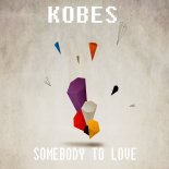 Köbes - Somebody to Love (Losing Mix)