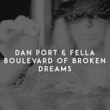 Dan Port, Fella - Boulevard of Broken Dreams (Original Mix)