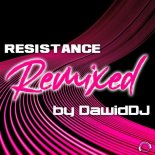 Résistance - Libertad (DawidDJ Remix)