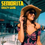 Crazy Gang - Seniorita