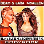 Beam & Lara McAllen - Bodyrock (Beam X Ruesche X Bootmasters Video Mix)