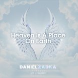 Daniel Zadka Presents: Adi Avrahami - Heaven Is A Place On Earth (Club Mix)