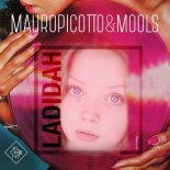 Mauro Picotto, MOOLS - Ladidah (Picotto Club Mix)