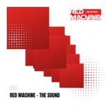 Red Machine - The Sound (Original Mix)
