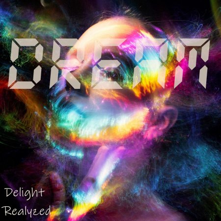 Delight & Realyzed - Dream