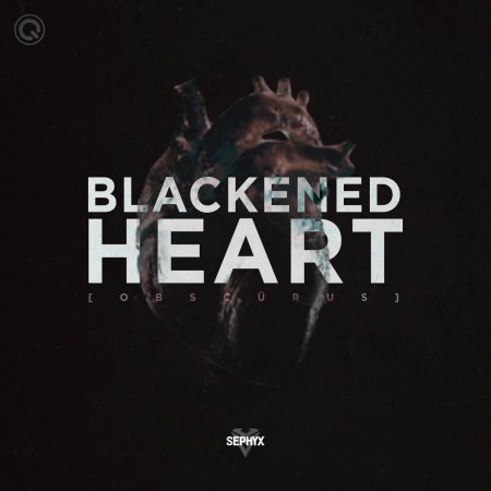 Sephyx - Blackened Heart (OBSCÜRUS) (Extended Mix)