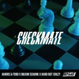Harris & Ford, Maxim Schunk & Hard But Crazy - Checkmate (Extended Mix)