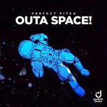 Perfect Pitch - Outa Space (Extended Mix)