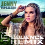 Jenny - Lepsze Dni (DJ Sequence Extended Remix)