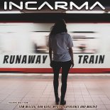 INCARMA - Runaway Train (Mystic Experience Remix)