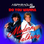 Modern Talking - Do You Wanna (ASPARAGUSproject Extended Remix)