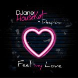 DJane HouseKat,Deeplow - Feel My Love (Radio Version)