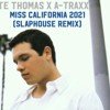 A-Traxx x Dante Thomas - Miss California 2021 (Slap House Remix)