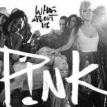 Pink - What About Us (DJ.Tuch Remix)