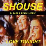 Shouse - Love Tonight (Dj Dark & Mentol Extended Remix)