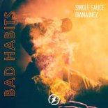 Swole Sauce & Diana Inez - Bad Habits