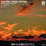 EAM Pres. Signal System - Remember the Day (Original Mix)