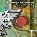 Kayan Code & Miikka Leinonen - Kill Switch (Extended Mix)